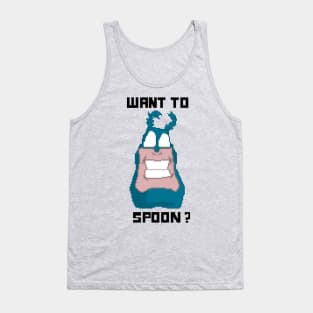 Want to Spoon ? Tank Top